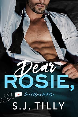 Dear Rosie,: Love Letters Book Two (English Edition)