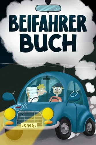 Das Beifahrer Gästebuch - Lustige Fragen & Notizen, die vom Beifahrer während einer Autofahrt ausgefüllt werden sollen. Gut für 60 Fahrten, ein ... Führerschein, 18. Geburtstag oder neuen Auto.