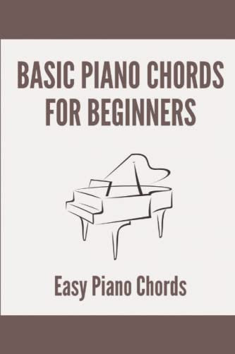 Basic Piano Chords For Beginners: Easy Piano Chords