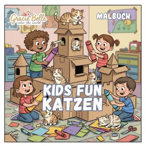 Kids Fun Katzen Malbuch: Liebevolle Ausmalabenteuer mit Katzen und Kindern voller Fantasie, Spiel und Freundschaft