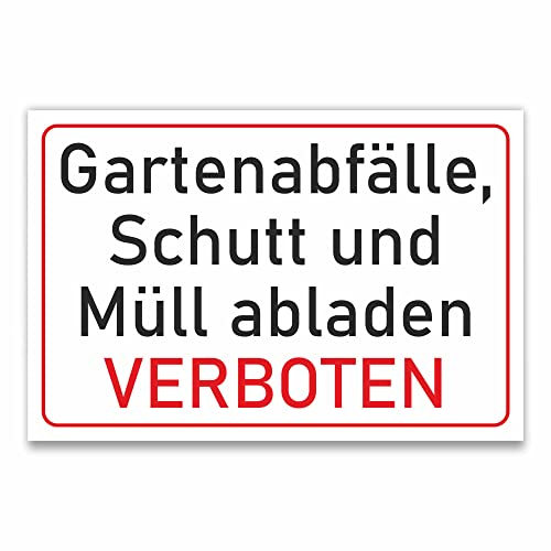 INDIGOS UG - Schilder - 297x210mm - Schild DIN A4 1 Stück - Gartenabfälle, Schutt und Müll abladen verboten - Aluverbundplatte - für Garage, Hotel, Parkplatz, Schule, Carport, Firma