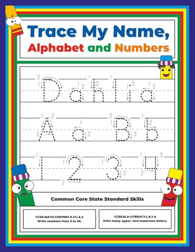 Trace My Name, Alphabet, and Numbers Workbook for Dahlia: Letter and Number Tracing with Arrow Guides and Start Dots