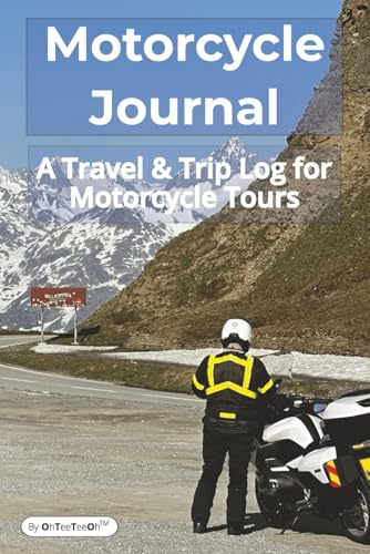 Motorcycle Journal For Tours: Travel Log Book for Bikers | Motorbike Vacation Planning | Planner for Distance Tourers | Size 6x9 inches | 110 pages