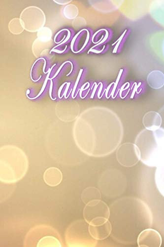 Kalender 2021: Buch Kalender / Terminkalender 2021 zum Planen, Organisieren und Notieren.
