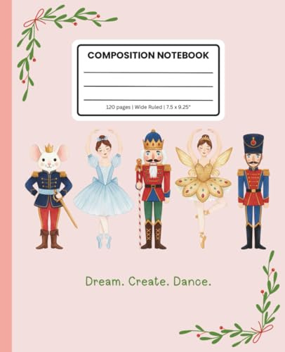 Composition Notebook Wide Ruled: Nutcracker Ballet Christmas Characters Journal: Clara, Nutcracker, Mouse King & Sugar Plum Fairy Holiday Writing Book for Kids, School Notes & Winter Creativity