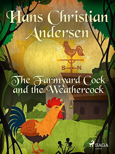 The Farmyard Cock and the Weathercock (Hans Christian Andersen's Stories)