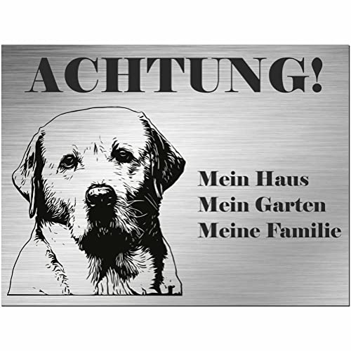Indigos UG - Schild Labrador - bedruckt - Achtung Mein Haus, mein Garten meine Familie - Aluverbundplatte Edelstahl Look - 30x20 cm - Spruch - Deko Geschenkidee - Hund - Zaun - Türschild