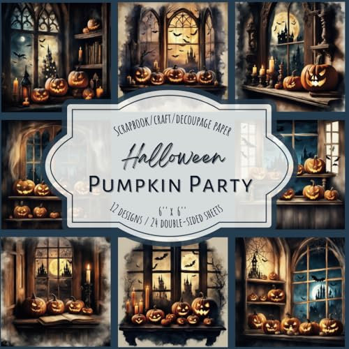 Halloween Pumpkin Party: Scrapbook, craft, decoupage paper, 12 designs, 24 double-sided sheets, 6'' x 6''