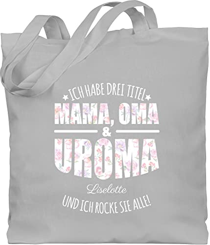 Geschenk mit Namen personalisiert by Shirtracer - Baumwolltasche - Großmutter - Ich habe drei Titel Mama, Oma und Uroma - Uromas Geschenke Muttertag Urgroßmutter Geschenk