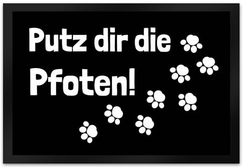 Fussmatte Putz dir die Pfoten mit lustigem Spruch schwarz rutschfeste Türmatte witzig Schuhabstreifer die perfekte Geschenkidee Spruch-Geschenke Katzen Hunde Haustiere