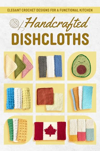 Handcrafted Dishcloths: Elegant Crochet Designs for a Functional Kitchen