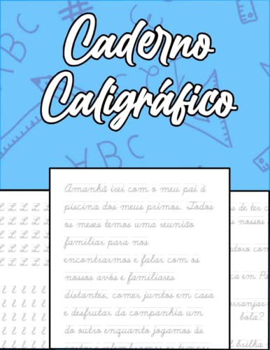 Caderno Caligráfico: Para Adultos, Para Crianças e Para Idosos - Aprenda a Escrever com este Manual de Caligrafia - Aprenda a escrever em Português - ... e textos para melhorar a sua Caligrafia.