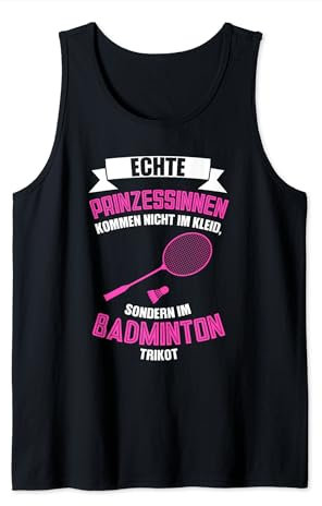 echte Prinzessinnen kommen im Badminton Trikot Badminton Tank Top