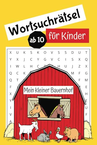 Bauernhof Wortsuchrätsel für Kinder ab 10 Jahre: Wortgitter mit leicht lesbarer Schrift über verschiedene Bauernhofaktivitäten & mehr | Format 15,24 x ... Geschenk für den Urlaub, Freizeit & Reisen