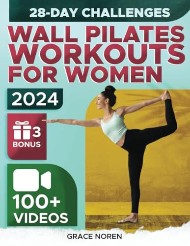 Wall Pilates Workouts for Women: 100+ Exclusive Videos Directly on Your Mobile via QR-Code & 200+ Illustrations to Regain Balance, Flexibility & Muscle Tone | 28-Day Challenge to Lose Weight Included