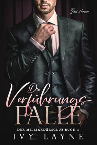 Die Verführungs-Falle: Liebesroman (Der Milliardärsclub, Band 3)