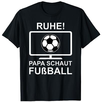 Ruhe Papa Schaut Fußball T-Shirt
