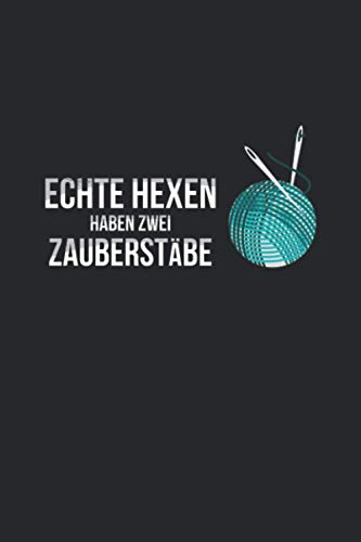 Notizbuch: zum Nähen, Stricken oder Häkeln ♦ über 100 Seiten Dot Grid Punkteraster als für deine Schnittmuster, Anleitungen, Notizen oder Nähtagebuch ♦ Journal 6x9 Format ♦ Motiv: Echte Hexen 5