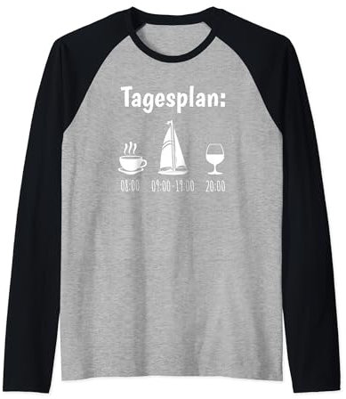 Segelboot Tagesplan Geschenk Segler Männer lustig Segeln Raglan