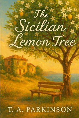 The Sicilian Lemon Tree: Love doesn’t wither. It waits.