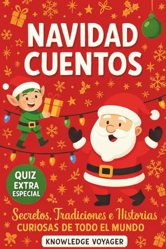 Navidad Cuentos: Secretos, tradiciones e Historias Curiosas de todo el mundo