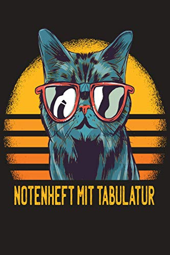 NOTENHEFT mit TABULATUR: DIN A5 für Anfänger und Fortgeschrittene / Blanko NotenBlock / Leere Notenzeilen / Notensystem / für die Schule / Komponist / mit Tabulatur / Mietze Katze mit Brille