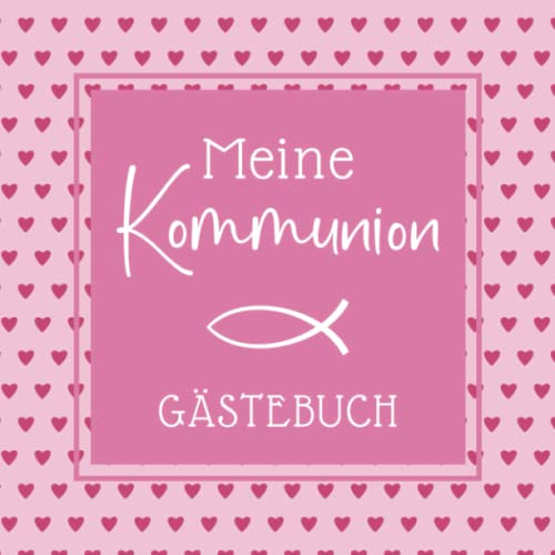 Meine Kommunion: Erinnerungsalbum mit Platz für Fotos und Glückwünsche. Dekoration und Geschenk zur ersten heiligen Kommunion - Geschenk für das Kommunionskind ( Jungen und Mädchen )