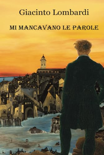 MI MANCAVANO LE PAROLE: Storia d'amore e filosofia