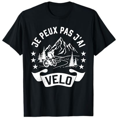 Je Peux Pas j'Ai Vélo - Gravel Cycliste Cyclocross T-Shirt