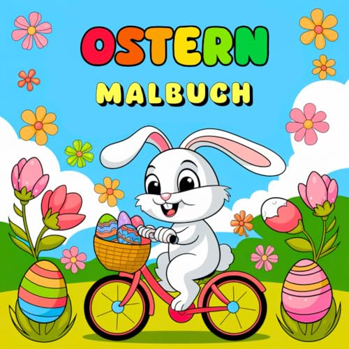 Ostern Malbuch: Ausmalbuch mit 50 Niedlichen und Gemütlichen Malvorlagen für Kinder, Erwachsene und Jugendliche mit Osterhasen, Ostereiern, Frühlingsmotiven und mehr