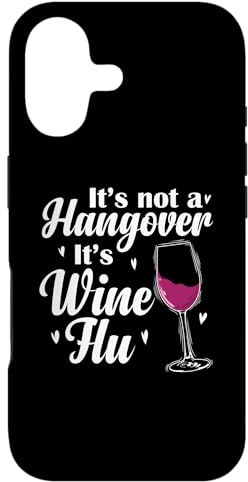 Wine It's not a Hangover It's Wine Flu Case for iPhone 17