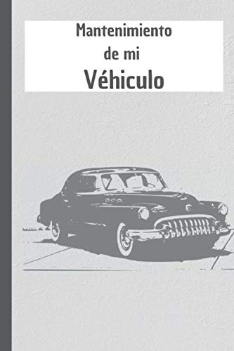 Mantenimiento de mi vehículo: Libro mantenimiento coche | Registro de mantenimiento vehiculo | Seguimiento de mantenimiento y reparación de coches | ... todas las intervenciones | 15 cm x 22 cm
