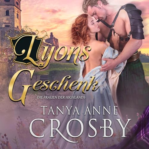 Lyons Geschenk: Die Frauen der Highlands 2