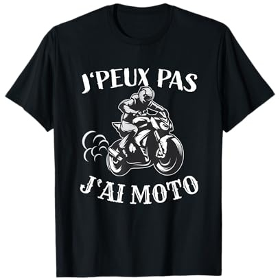 J'Peux Pas J'ai Moto T-Shirt