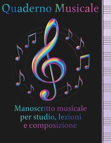 Quaderno musicale: Manoscritto musicale per studio, lezioni e composizione.