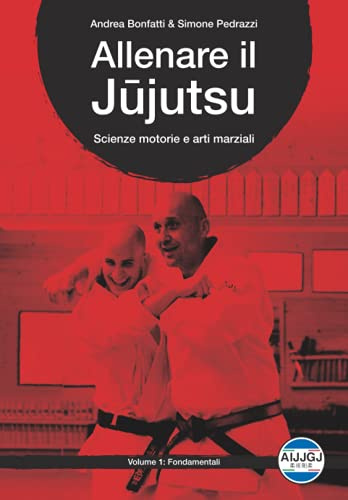 Allenare il Jujutsu: Scienze motorie e arti marziali