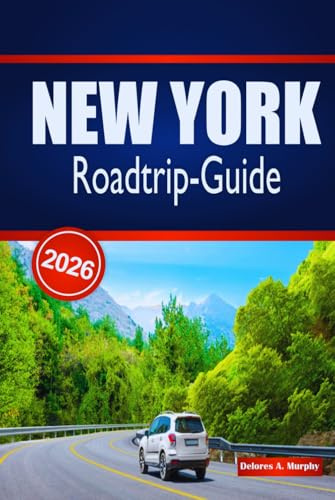 NEW YORK Roadtrip-Guide 2026: Praktische Planung, preiswerte und unverzichtbare Stopps für Besucher, die die Vereinigten Staaten mit dem Auto erkunden