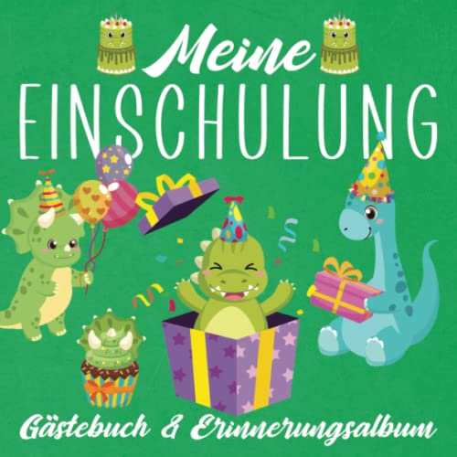 Meine Einschulung - Gästebuch und Erinnerungsalbum: Dino Freundebuch für die Schule - Ideal für Jungen ab 6 - Schulstartbuch