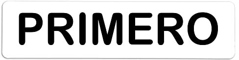 Becral® - Señal adhesiva de PVC PRIMERO | Placa puerta PVC BLANCO | Señal informativa | Cartel Puerta 200X50mm