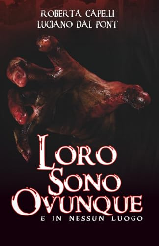 LORO SONO OVUNQUE: E IN NESSUN LUOGO