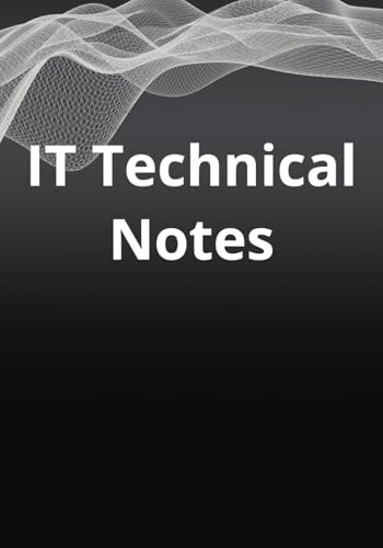 IT Technical Notebook: IT Notebook | 7x10, 100 pages | Project, Grid, Lined and Combo pages | Great for staying organised, planning and notes for everyday tasks