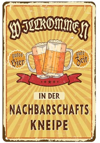 Retro Bar Schild-Willkommenn in der Nachbarschaftskneipe 20x30cm | Blechschild Bier mit Sprüchen Bar Dekoration für Partykeller,Kneipen Bardeko