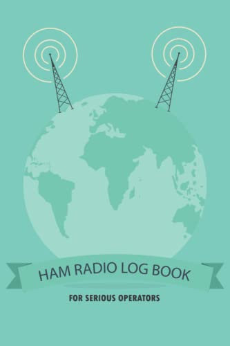 HAM Radio Log Book For Serious Operators: Simple Logbook Journal Notebook for Amateur Radio Operator, Power Test & Wave Frequency Logbook, Best Ham Radio Gifts for Men & Women