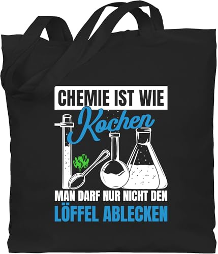 Shirtracer - Baumwolltasche - Sprüche Statement mit Spruch - Chemie ist wie Kochen man darf nur nicht den Löffel ablecken