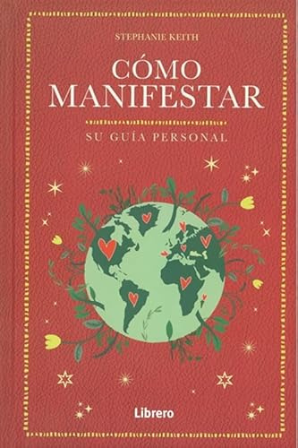 Cómo manifestar : Su guía personal.: SU GUIA PERSONAL (ESOTERISMO)