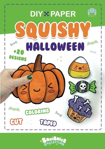 Paper Squishy Halloween: Coloring, cut and taped your paper craft squishes. (Squishies Collection, Band 4)