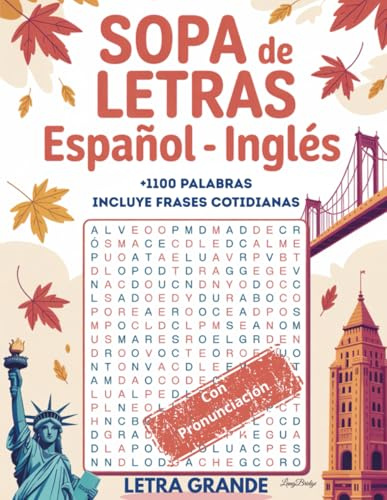 SOPA DE LETRAS ESPAÑOL - INGLÉS: + 1100 PALABRAS EN INGLÉS CON PRONUNCIACIÓN Y FRASES COTIDIANAS. APRENDE VOCABULARIO DE UNA MANERA ÚNICA