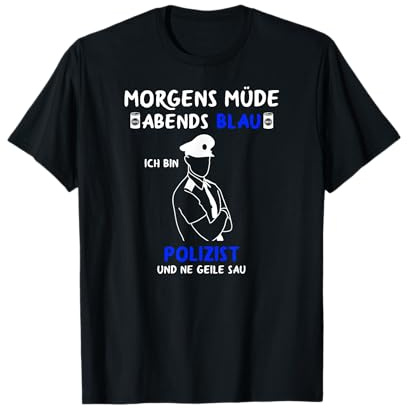 Polizeibeamte Morgens Müde Abends Blau Polizist Polizei T-Shirt
