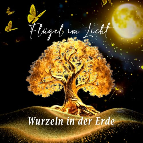 Gedenkbuch – Wurzeln in der Erde, Flügel im Licht: Abschiedsbuch für die Trauerzeremonie, Andenken an einen verstorbenen Herzensmenschen: 120 weiße Seiten/ 21 cm x 21 cm/ Softcover.
