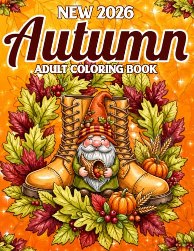 New 2026 Autumn Adult Coloring Book: 50 Beautiful Fall Coloring Pages with Large Print Designs, Easy to Color for Adults & Seniors.